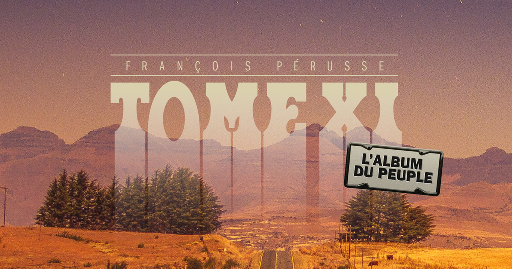 François Pérusse | L'album du peuple - Tome XI